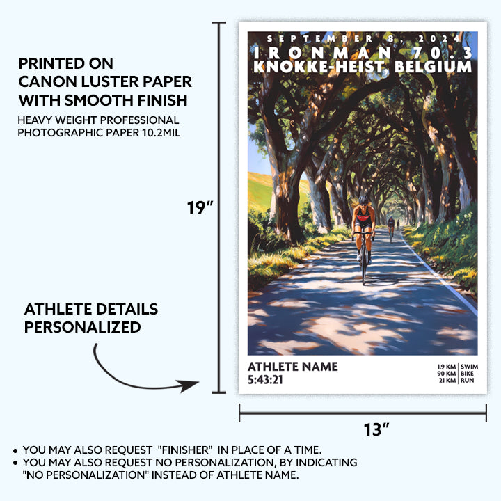 poster of Ironman 70.3 Knokke-Heist, Belgium depicts a triathlete cycling beneath a canopy of trees. The Ironman 70.3 Knokke-Heist poster is personalized with athlete name, finish time and 70.3 distances.