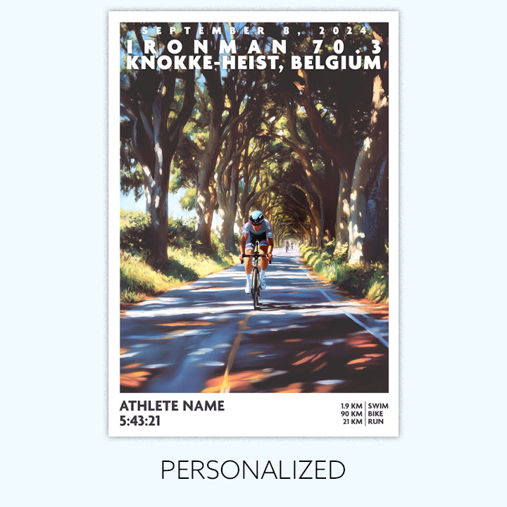 poster of Ironman 70.3 Knokke-Heist, Belgium depicts a triathlete cycling beneath a canopy of trees. The Ironman 70.3 Knokke-Heist poster is personalized with athlete name, finish time and 70.3 distances.